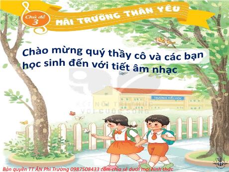 Bài giảng Âm nhạc 2 (Kết nối tri thức) - Tiết 11, Chủ đề 3, Bài: Ôn tập đọc nhạc số 2. Nghe nhạc Vui đến trường - Trần Trọng Tuyến