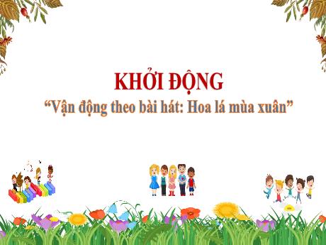 Bài giảng Âm nhạc 4 (Kết nối tri thức) - Tiết 21 - Bài Không gian xanh, ôn tập bài hát Hạt mưa kể chuyện| - Mai Thị Quảng