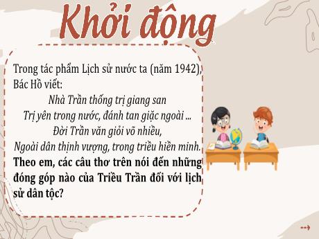 Bài giảng Lịch sử và Địa lí 5 (Kết nối tri thức) - Bài: Triều Trần xây dựng đất nước và kháng chiến chống quân Mông-Nguyên xâm lược - Đặng Thị Vinh