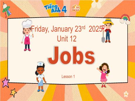 Bài giảng Tiếng Anh 4 (Global success) - Unit 12 - Năm học 2024-2025 - Đặng Thị Thu Hương