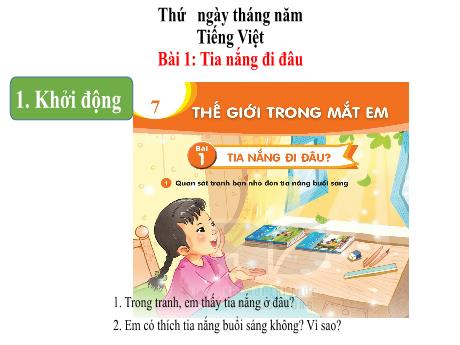 Bài giảng Tiếng Việt 1 (Kết nối tri thức) - Bài 1: Tia nắng đi đâu - Lê Thị Như Tâm
