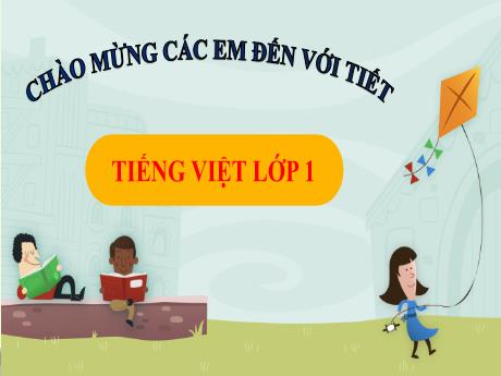 Bài giảng Tiếng Việt 1 (Kết nối tri thức) - Bài 15: Ôn tập và kể chuỵện - Lê Thị Như Tâm