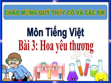 Bài giảng Tiếng Việt 1 (Kết nối tri thức) - Bài 3: Hoa yêu thương - Lê Thị Như Tâm
