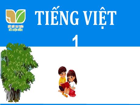 Bài giảng Tiếng Việt 1 (Kết nối tri thức) - Bài 51: Et, êt, it - Lê Thị Như Tâm