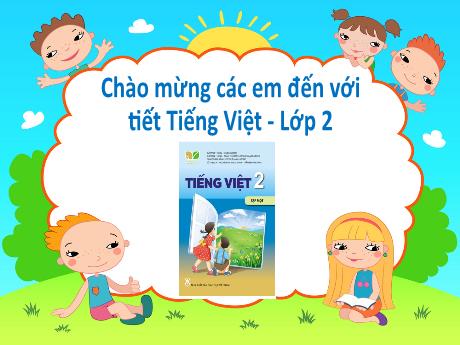 Bài giảng Tiếng Việt 2 (Kết nối tri thức) - Bài 29: Cánh cửa nhớ bà - Năm học 2024-2025 - Đậu Thị Huyền