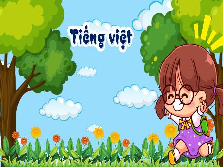 Bài giảng Tiếng Việt 3 (Kết nối tri thức) - Bài: Viết đoạn văn nêu lí do thích hoặc không thích một nhân vật trong câu chuyện đã đọc - Năm học 2024-2024 - Phan Thị Loan
