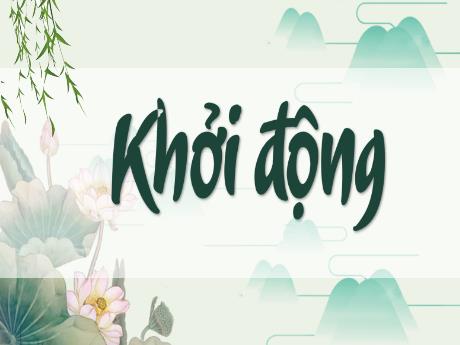 Bài giảng Tiếng Việt 4 (Kết nối tri thức) - Bài (Đọc): Anh ba - Năm học 2024-2025 - Võ Thị Tuyên