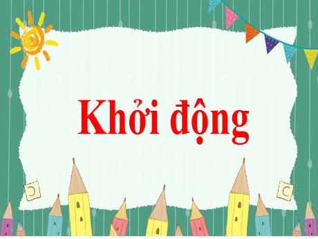 Bài giảng Toán 1 (Kết nối tri thức) - Chủ đề 4 - Bài 14: Khối lập phương, hình hộp chữ nhật - Lê Thị Như Tâm