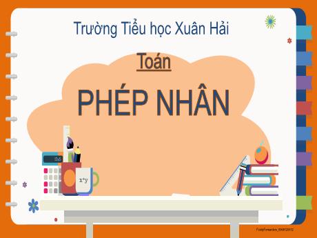 Bài giảng Toán 2 (Kết nối tri thức) - Bài: Phép nhân - Năm học 2024-2025 - Trần Thị Anh Đào