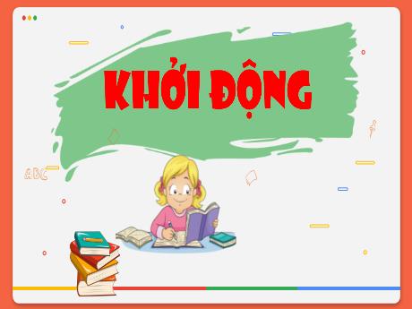 Bài giảng Toán 4 (Kết nối tri thức) - Bài 47: Bài toán liên quan đến rút về đơn vị - Năm học 2024-2025 - Nguyễn Khoa Thương