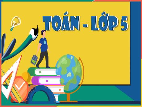 Bài giảng Toán 5 - Bài 26: Hình thang, diện tích hình thang - Đặng Thị Vinh