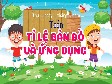Bài giảng Toán 5 (Kết nối tri thức) - Bài 37: Tỉ lệ bản độ và ứng dụng - Nguyễn Thị Minh