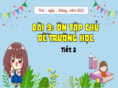 Bài giảng Tự nhiên xã hội 1 (Kết nối tri thức) - Bài 9: Ôn tập chủ đề trường học (Tiết 2) - Lê Thị Như Tâm