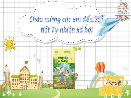Bài giảng Tự nhiên xã hội 2 (Kết nối tri thức) - Bài 1: Các thế hệ trong gia đình - Năm học 2024-2025 - Nguyễn Thị Thu